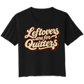 MELANINaire Aesthetics | "LEFTOVERS ARE FOR QUITTERS"
