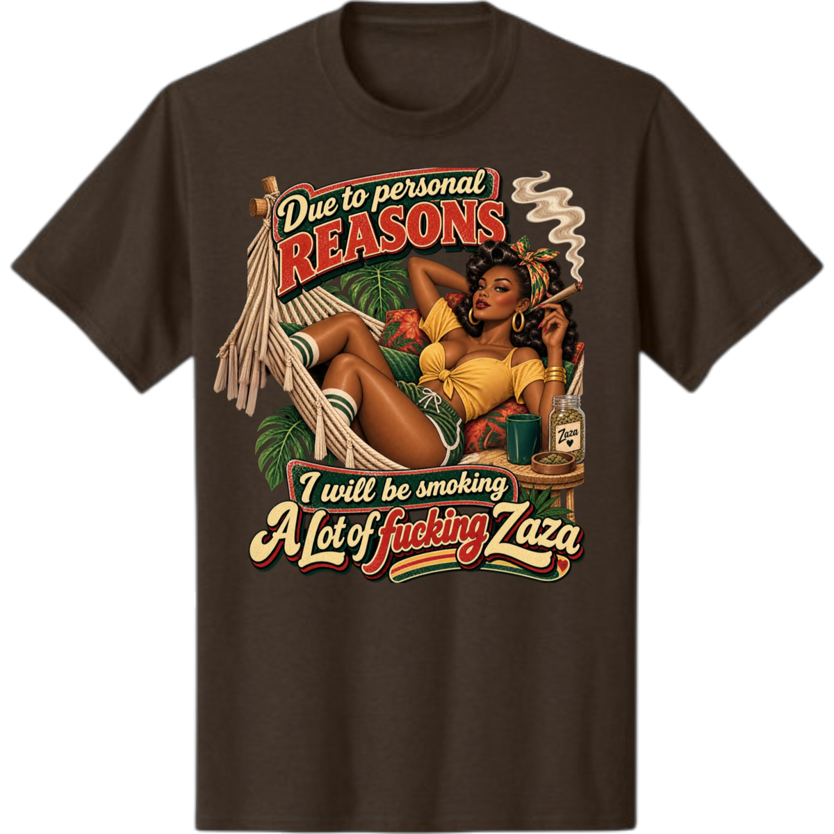 DUE TO PERSONAL REASONS I WILL BE SMOKING A LOT OF ZAZA graphic on Dark Chocolate Brown tee by MELANINaire Aesthetics