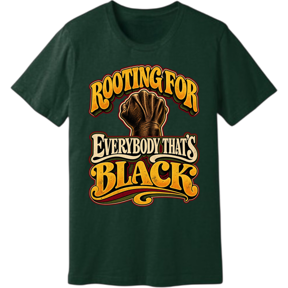 I'M ROOTING FOR EVERYBODY THAT'S BLACK graphic on Heather Emerald tee from MELANINaire Aesthetics Culture Tingz Collection