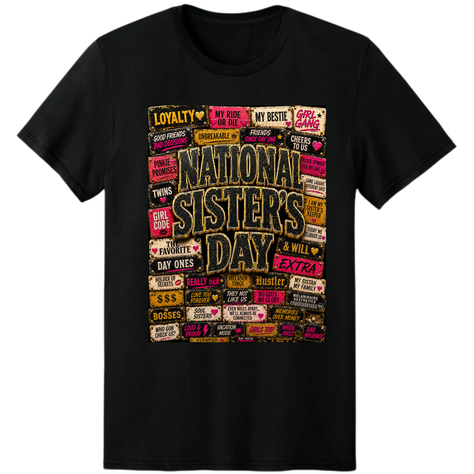 Celebrate the women who have always had your back with this bold National Sister's Day tee from our collection. Made for celebrating the women who make life unforgettable. Perfect for National Sister's Day, matching outfits, girls' trips, birthdays, or as a thoughtful gift for your forever best friend.

This design honors the laughter, loyalty, and lifelong bond shared between sisters by blood or by choice. Because sisterhood isn't just a relationship. It's a lifetime of memories you can wear.