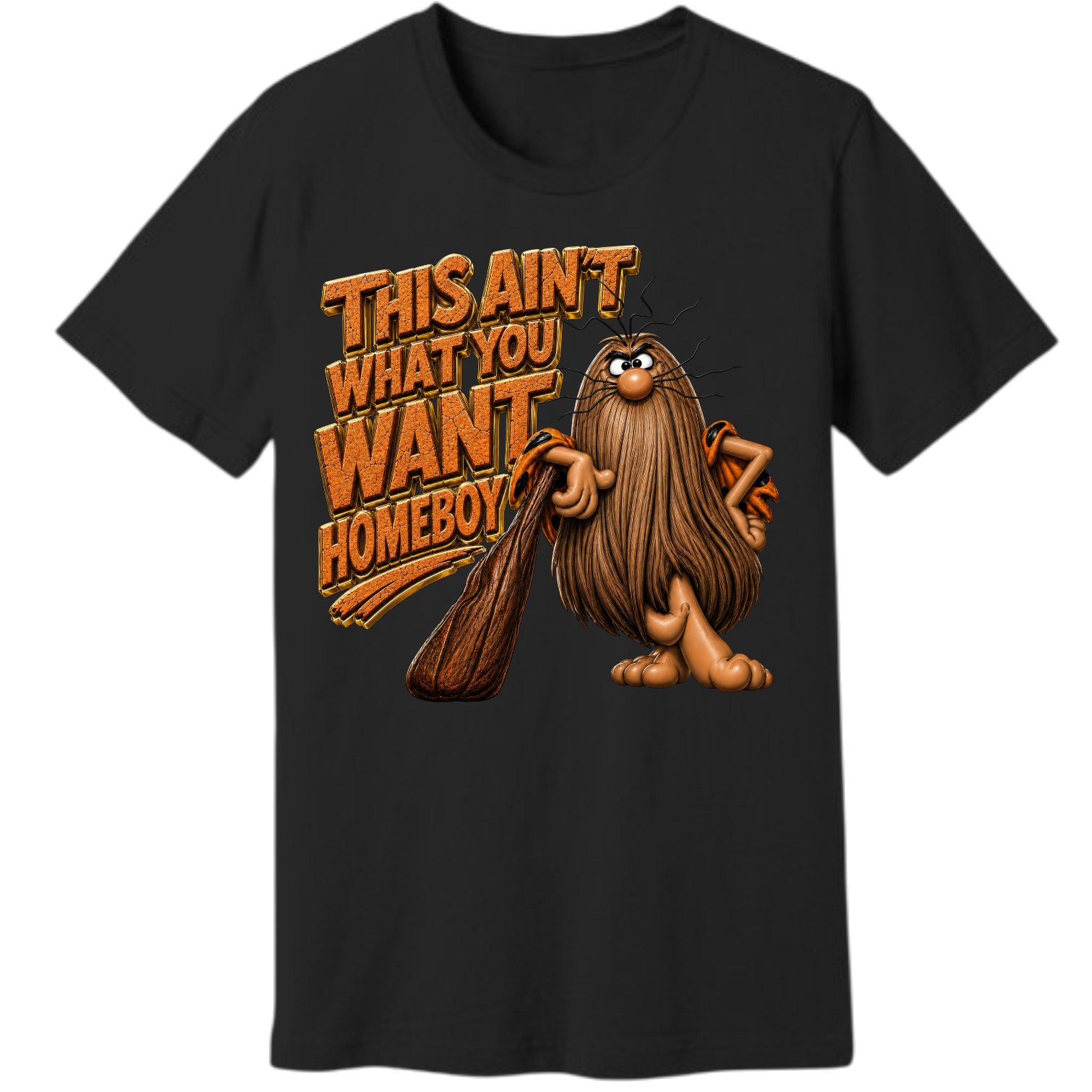 This Ain't What You Want, Homeboy is a salute to the generation that believes respect is earned, not demanded. Designed with old-school attitude and retro swagger, this tee lets everyone know one thing:

I may be older... but I'm still not the one.